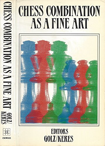 9781852232856: Chess Combination As a Fine Art