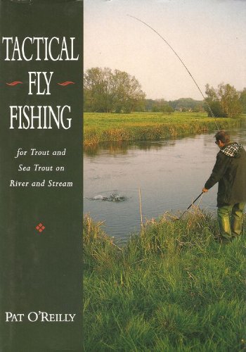 Stock image for Tactical Fly Fishing: For Trout and Sea Trout on River and Stream for sale by Rainy Day Books