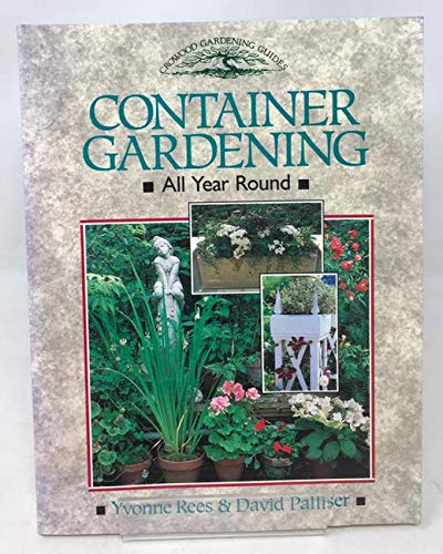 Imagen de archivo de Container Gardening : All Year Round a la venta por Better World Books: West