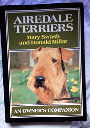 Imagen de archivo de Airedale Terriers: An Owner's Companion a la venta por SecondSale