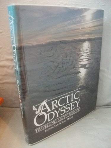 Stock image for Arctic Odyssey: Travelling Arctic Europe for sale by More Than Words