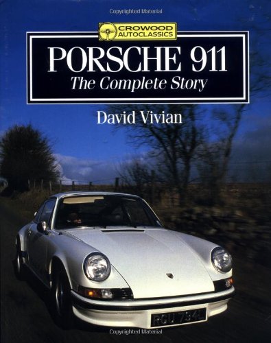 Stock image for Porsche 911: The Complete Story (Crowood Autoclassics) for sale by Books of the Smoky Mountains