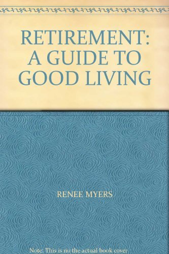 Beispielbild fr Retirement: A Guide to Good Living zum Verkauf von AwesomeBooks