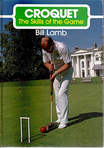 9781852233594: Croquet: Skills of the Game: The Skills of the Game