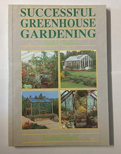 Beispielbild fr Successful Greenhouse Gardening zum Verkauf von WorldofBooks