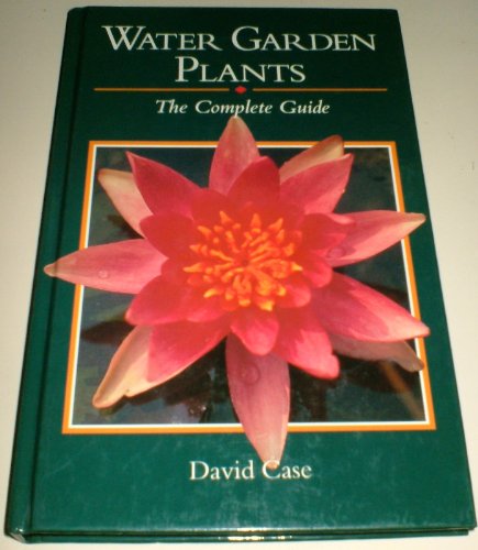 Beispielbild fr Water Garden Plants: The Complete Guide zum Verkauf von WorldofBooks