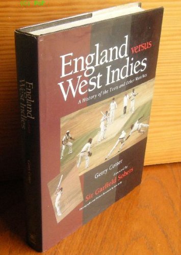 9781852234454: England Versus West Indies: History of the Tests and Other Matches