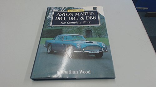 Stock image for Aston Martin Db4, Db5 and Db6: The Complete Story (Crowood Autoclassics) for sale by GF Books, Inc.