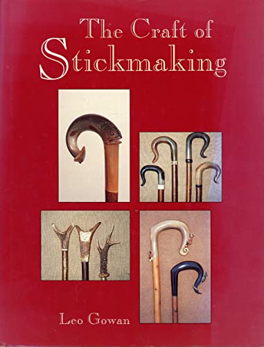The Craft of Stickmaking.