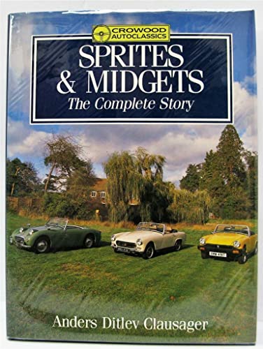Imagen de archivo de Sprites & Midgets: The Complete Story (Crowood Autoclassics Series) a la venta por ThriftBooks-Dallas