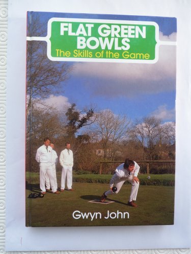 Stock image for Flat Green Bowls: Skills of the Game for sale by WorldofBooks