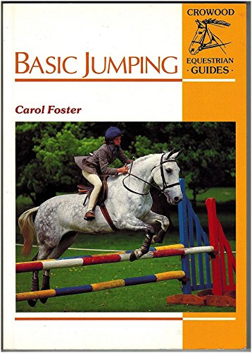 Stock image for Basic Jumping (Crowood Equestrian Guides) for sale by Hippo Books