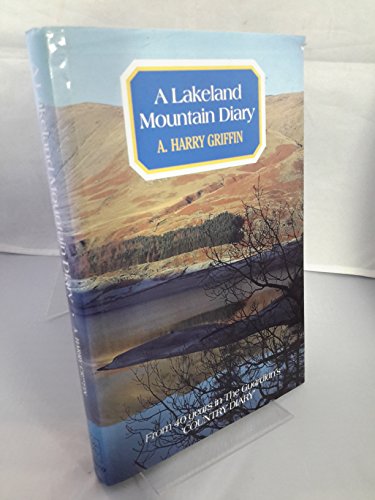 Beispielbild fr Lakeland Mountain Diary: From Forty Years in "The Guardian's" Country Diary zum Verkauf von WorldofBooks