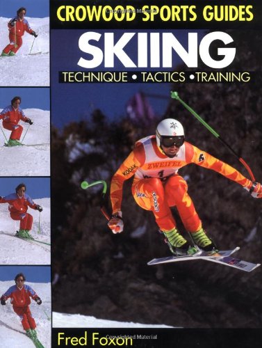 9781852235710: Skiing: Technique, Tactics & Training (Crowood Sports Guides)