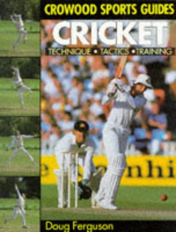Beispielbild fr Cricket (Crowood Sports Guides) zum Verkauf von WorldofBooks