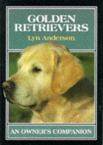 Beispielbild fr Golden Retrievers (Owner's Companion) zum Verkauf von AwesomeBooks