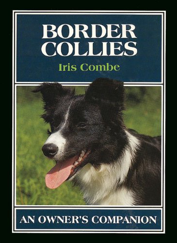 Stock image for Border Collies: An Owner's Companion (Owner's Companion S.) for sale by WorldofBooks