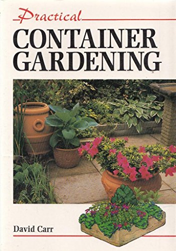 Stock image for Practical Container Gardening (Practical Gardening) for sale by Goldstone Books