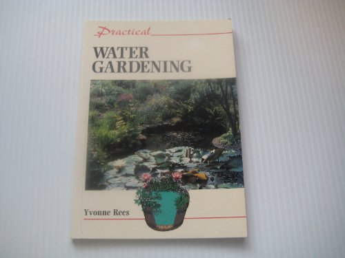 Stock image for Practical Water Gardening (Practical Gardening S.) for sale by WorldofBooks