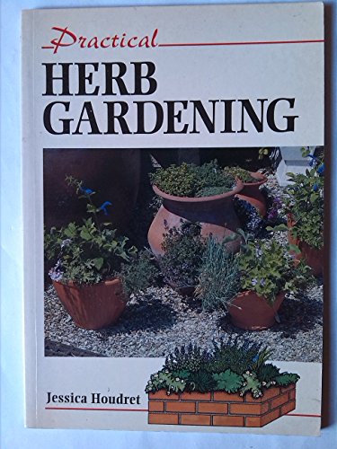 Beispielbild fr Practical Herb Gardening zum Verkauf von ThriftBooks-Atlanta