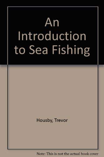Stock image for An Introduction to Sea Fishing for sale by WorldofBooks