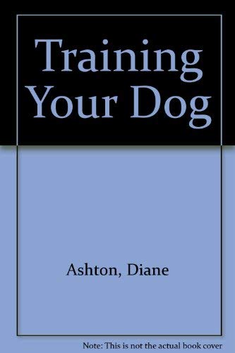 Imagen de archivo de Training Your Dog a la venta por David's Books
