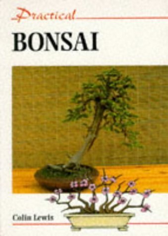 Beispielbild fr Practical Bonsai zum Verkauf von J J Basset Books, bassettbooks, bookfarm.co.uk
