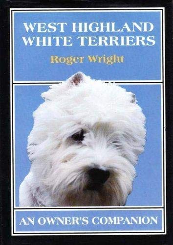 Stock image for West Highland White Terriers (Owner's Companion S.) for sale by WorldofBooks