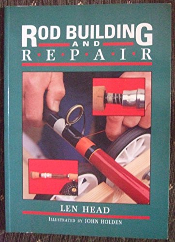 Stock image for ROD BUILDING AND REPAIR. By Len Head. Illustrated by John Holden. for sale by Coch-y-Bonddu Books Ltd