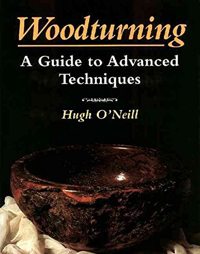 O'Neill, H: Woodturning - A Manual of Techniques