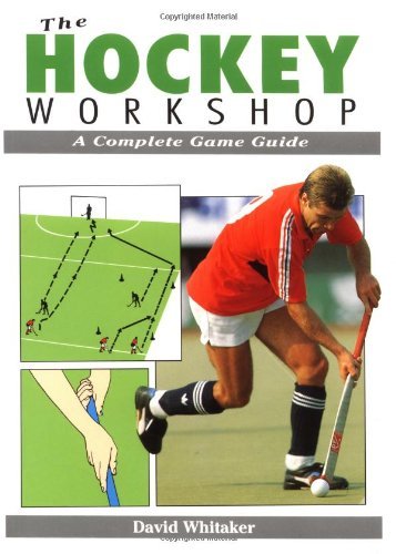 Stock image for The Hockey Workshop: A Complete Game Guide for sale by Hippo Books