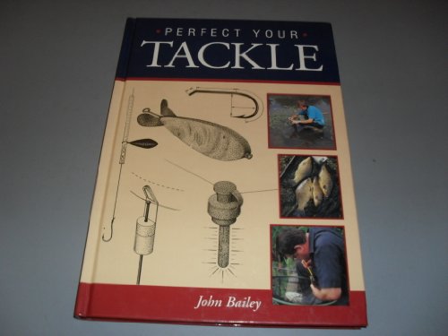 9781852237325: Perfect Your Tackle