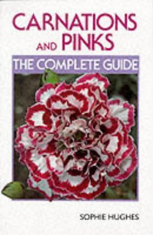 Imagen de archivo de Carnations and Pinks: The Complete Guide a la venta por WorldofBooks