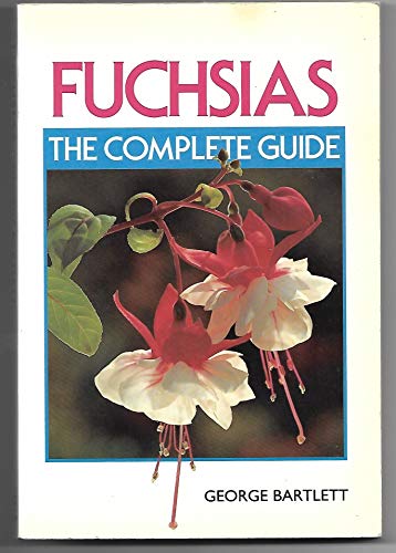 Beispielbild fr Fuchsias: The Complete Guide to Cultivation, Propagation and Exhibition zum Verkauf von WorldofBooks