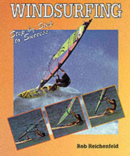 9781852237462: Windsurfing: Step-by-step to Success