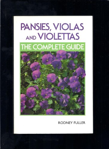 Stock image for Pansies, Violas and Violettas: The Complete Guide for sale by Smith Family Bookstore Downtown
