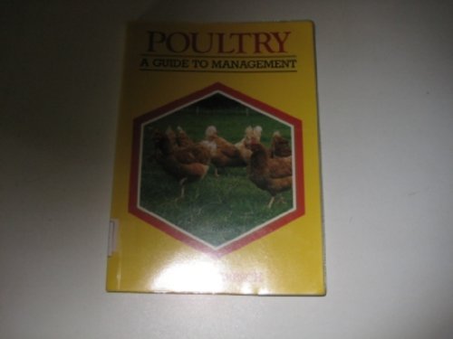 Stock image for Poultry: A Guide to Management for sale by AwesomeBooks