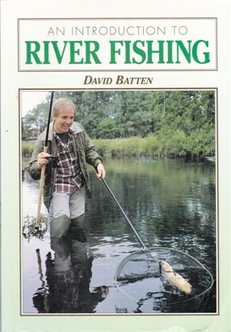 Stock image for An Introduction to River Fishing for sale by WorldofBooks