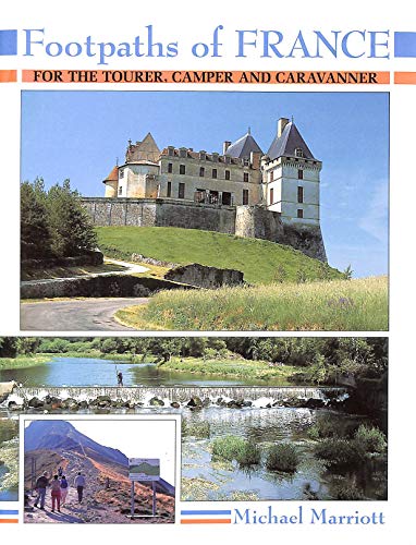 Stock image for Footpaths of France - For the Tourer, Camper and Caravanner for sale by WorldofBooks