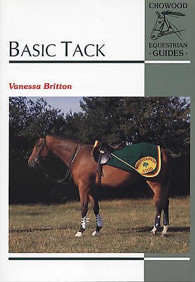 Stock image for Basic Tack (Crowood Equestrian Guide) for sale by HPB-Ruby