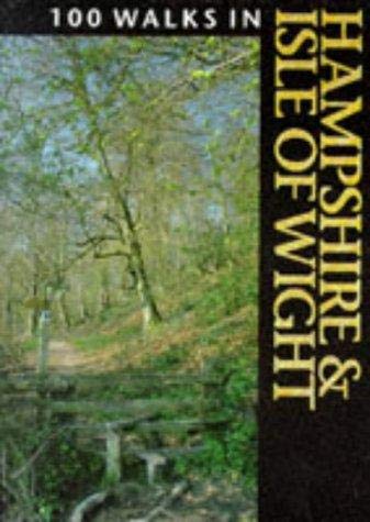 Imagen de archivo de 100 Walks in Hampshire and the Isle of Wight a la venta por WorldofBooks