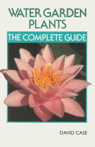 Imagen de archivo de Water Garden Plants: The Complete Guide a la venta por WorldofBooks