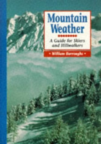 Beispielbild fr Mountain Weather: A Guide for Skiers and Hillwalkers zum Verkauf von Reuseabook