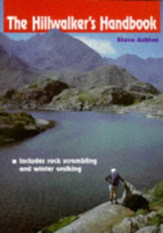 Beispielbild fr The Hillwalkers Handbook: Includes Rock Scrambling and Winter Walking zum Verkauf von WorldofBooks