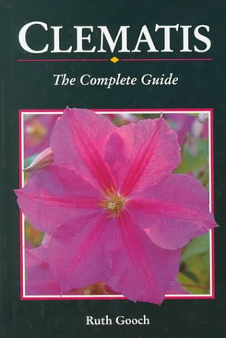 Beispielbild fr Clematis: The Complete Guide zum Verkauf von WorldofBooks