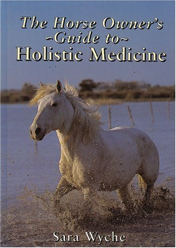 Imagen de archivo de Horse Owner's Guide to Holistic Medicine a la venta por WorldofBooks