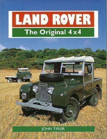LAND ROVER. THE ORIGINAL 4 X 4