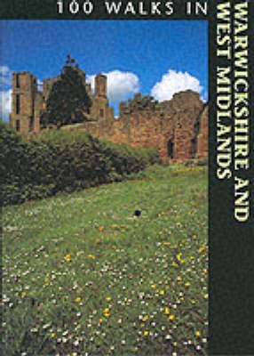 Imagen de archivo de 100 Walks in Warwickshire and the West Midlands a la venta por WorldofBooks
