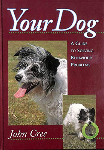 Stock image for Your Dog: A Guide to Solving Behaviour Problems for sale by WorldofBooks