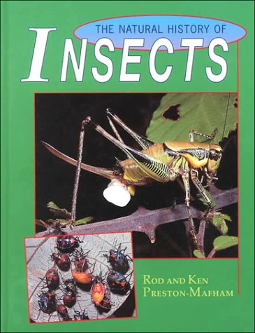 The Natural History of Insects - Preston-Mafham, R Preston-Mafham, K